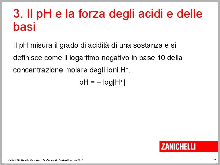 3. Il p. H e la forza degli acidi e delle basi Il p.