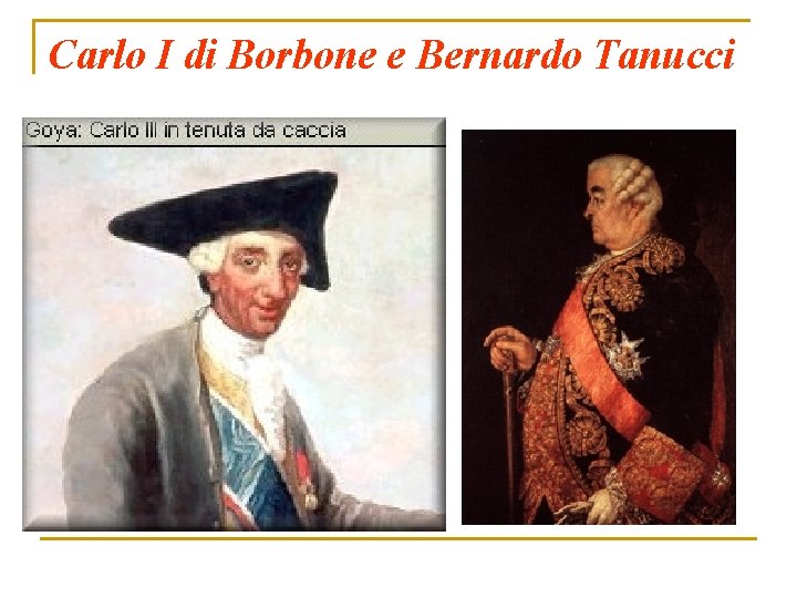 Carlo I di Borbone e Bernardo Tanucci 