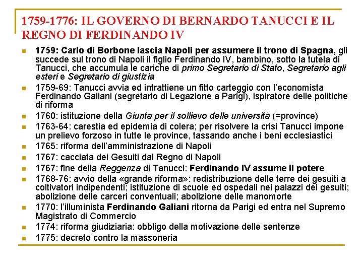 1759 -1776: IL GOVERNO DI BERNARDO TANUCCI E IL REGNO DI FERDINANDO IV n