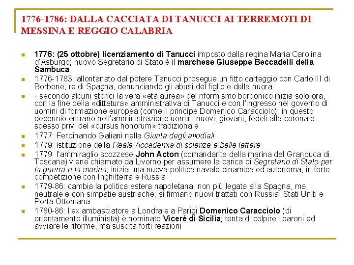 1776 -1786: DALLA CACCIATA DI TANUCCI AI TERREMOTI DI MESSINA E REGGIO CALABRIA n