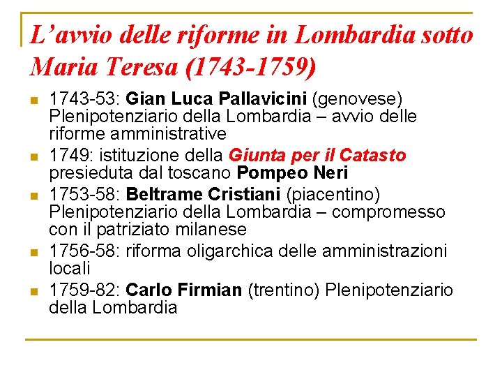 L’avvio delle riforme in Lombardia sotto Maria Teresa (1743 -1759) n n n 1743