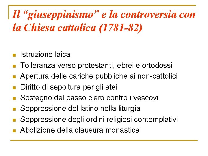 Il “giuseppinismo” e la controversia con la Chiesa cattolica (1781 -82) n n n