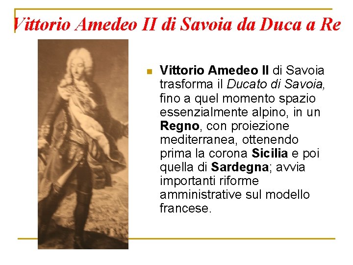 Vittorio Amedeo II di Savoia da Duca a Re n Vittorio Amedeo II di