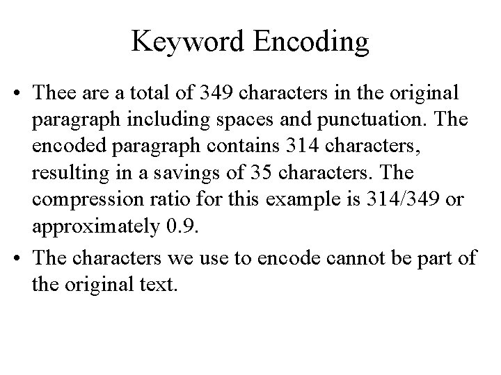 Keyword Encoding • Thee are a total of 349 characters in the original paragraph