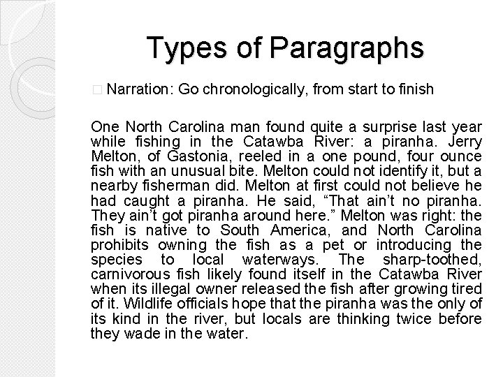 Types of Paragraphs � Narration: Go chronologically, from start to finish One North Carolina