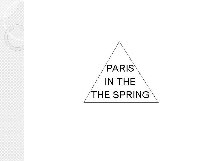 PARIS IN THE SPRING 