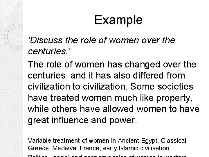 Example ‘Discuss the role of women over the centuries. ’ The role of women