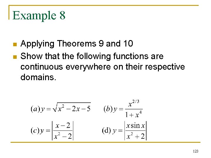 Example 8 n n Applying Theorems 9 and 10 Show that the following functions