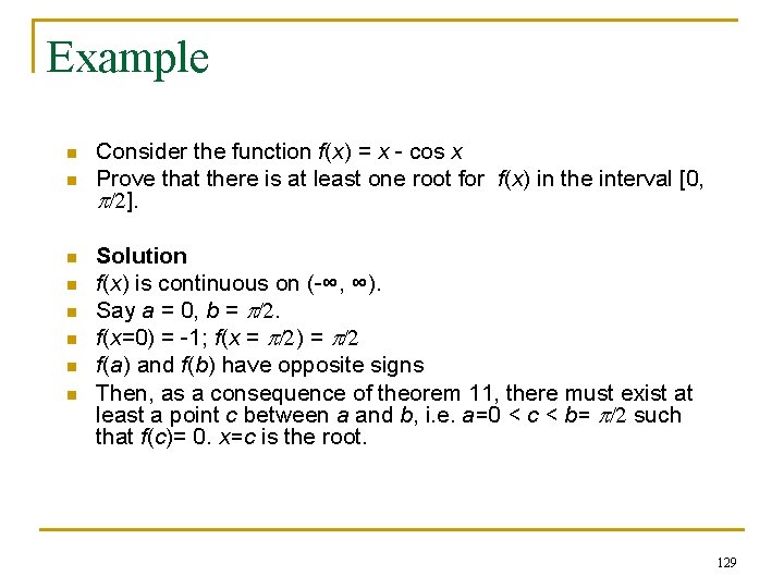 Example n n n n Consider the function f(x) = x - cos x