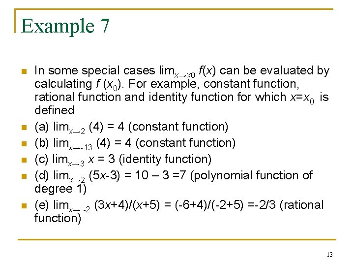 Example 7 n n n In some special cases limx→x 0 f(x) can be