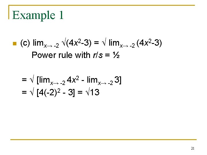 Example 1 n (c) limx→ -2 (4 x 2 -3) = limx→ -2 (4