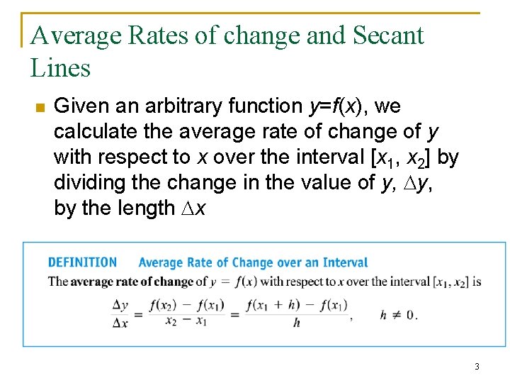 Average Rates of change and Secant Lines n Given an arbitrary function y=f(x), we