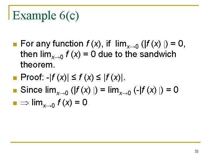Example 6(c) n n For any function f (x), if limx→ 0 (|f (x)