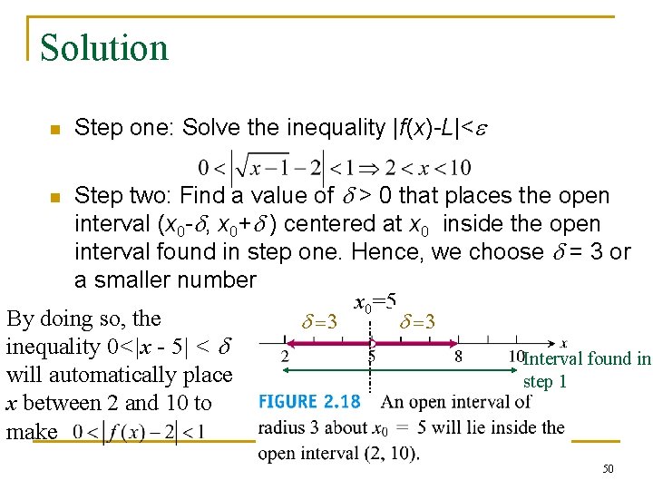 Solution n Step one: Solve the inequality |f(x)-L|<e Step two: Find a value of