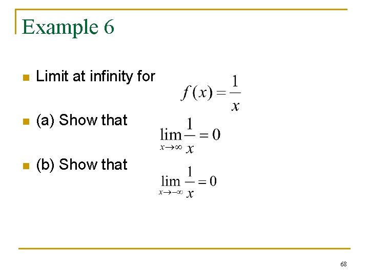 Example 6 n Limit at infinity for n (a) Show that n (b) Show