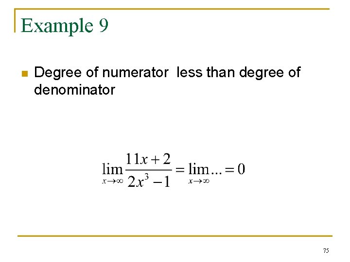 Example 9 n Degree of numerator less than degree of denominator 75 