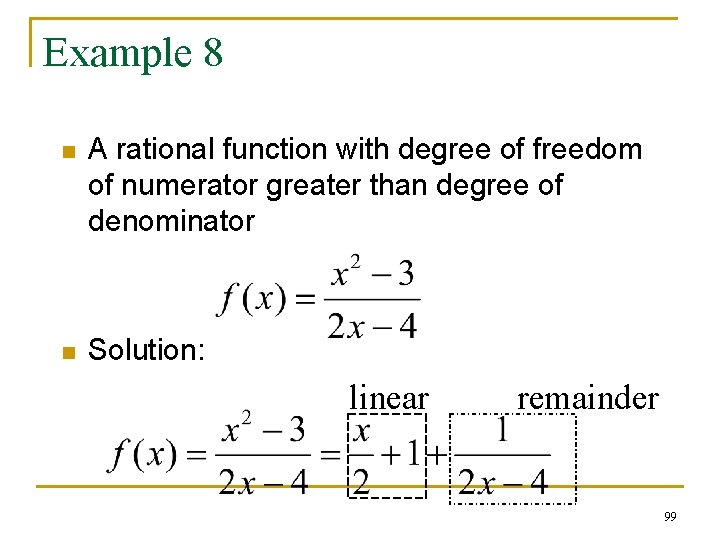 Example 8 n A rational function with degree of freedom of numerator greater than