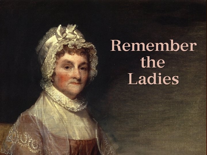 Remember the Ladies 