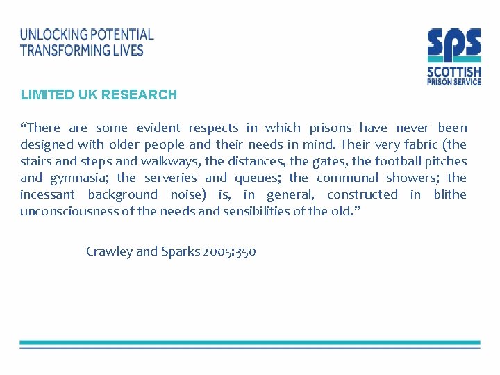 LIMITED UK RESEARCH “There are some evident respects in which prisons have never been LIMITED UK RESEARCH “There are some evident respects in which prisons have never been