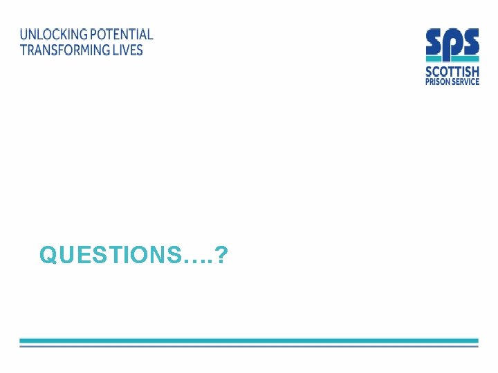 QUESTIONS…. ? QUESTIONS…. ?