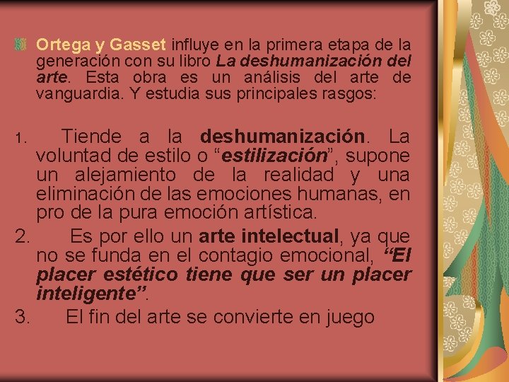 Ortega y Gasset influye en la primera etapa de la generación con su libro