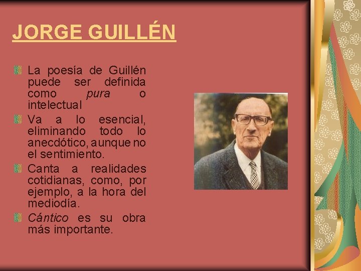 JORGE GUILLÉN La poesía de Guillén puede ser definida como pura o intelectual Va