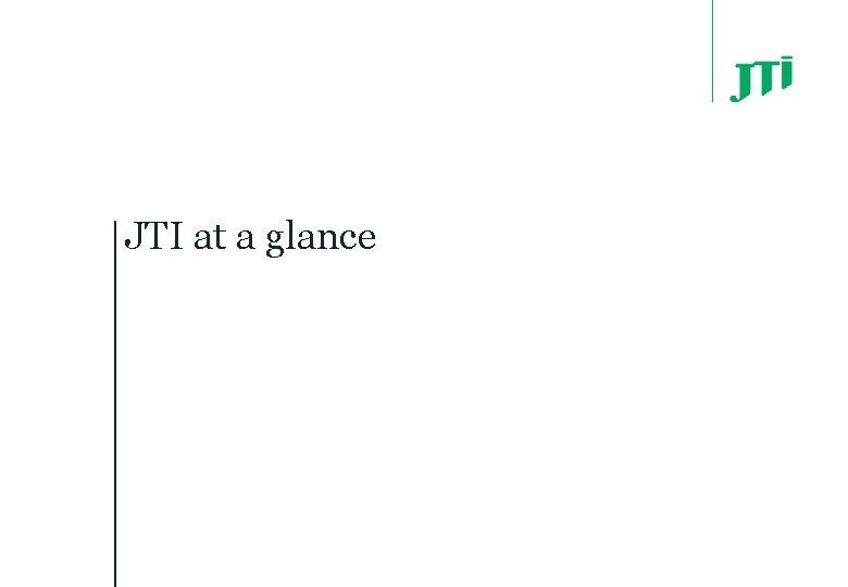 JTI at a glance 