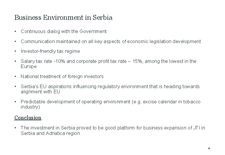 Business Environment in Serbia • Continuous dialog with the Government • Communication maintained on