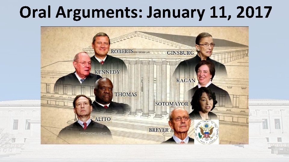 Oral Arguments: January 11, 2017 Oral Arguments: January 11, 2017