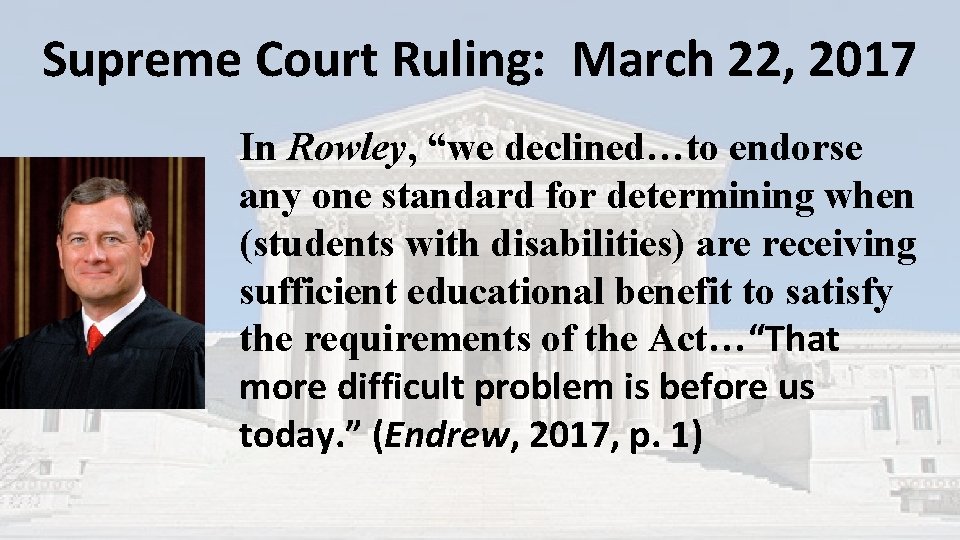 Supreme Court Ruling: March 22, 2017 In Rowley, “we declined…to endorse any one standard Supreme Court Ruling: March 22, 2017 In Rowley, “we declined…to endorse any one standard