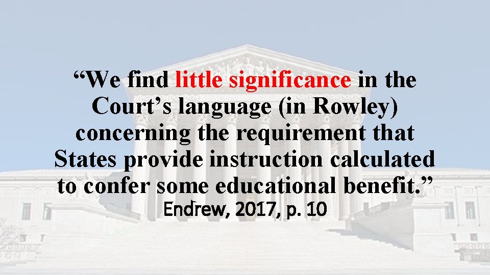 “We find little significance in the Court’s language (in Rowley) concerning the requirement that “We find little significance in the Court’s language (in Rowley) concerning the requirement that
