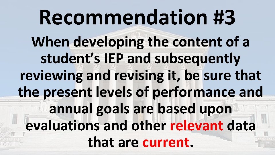 Recommendation #3 When developing the content of a student’s IEP and subsequently reviewing and Recommendation #3 When developing the content of a student’s IEP and subsequently reviewing and