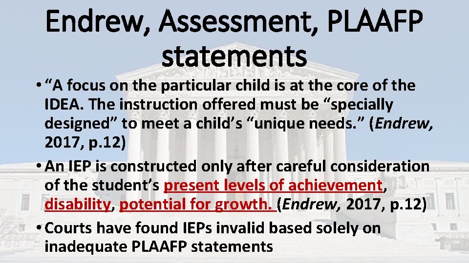 Endrew, Assessment, PLAAFP statements • “A focus on the particular child is at the Endrew, Assessment, PLAAFP statements • “A focus on the particular child is at the