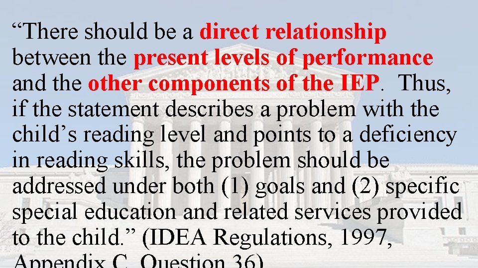 “There should be a direct relationship between the present levels of performance and the “There should be a direct relationship between the present levels of performance and the