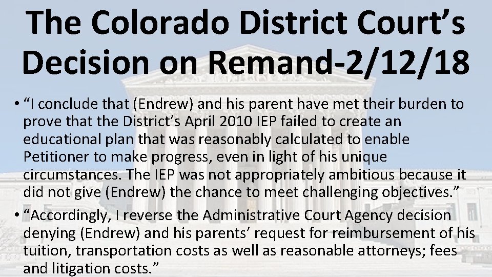 The Colorado District Court’s Decision on Remand-2/12/18 • “I conclude that (Endrew) and his The Colorado District Court’s Decision on Remand-2/12/18 • “I conclude that (Endrew) and his