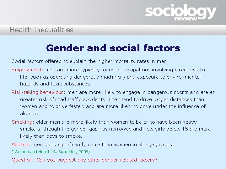 Health inequalities Gender and social factors Social factors offered to explain the higher mortality