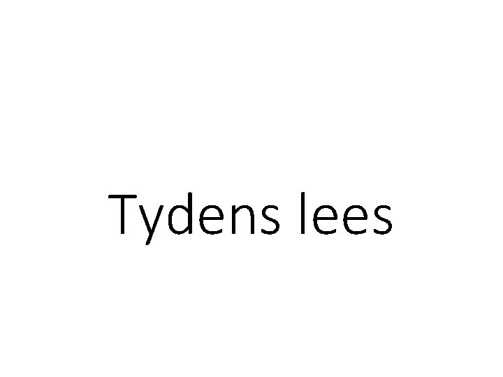 Tydens lees Tydens lees