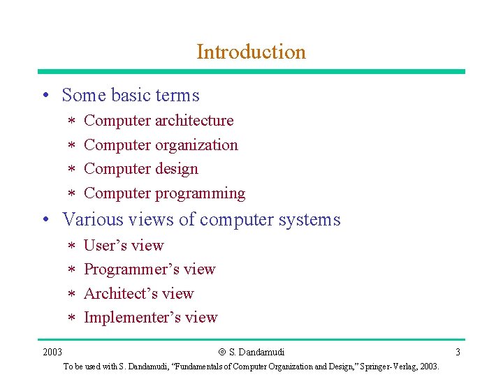 Introduction • Some basic terms * * Computer architecture Computer organization Computer design Computer Introduction • Some basic terms * * Computer architecture Computer organization Computer design Computer
