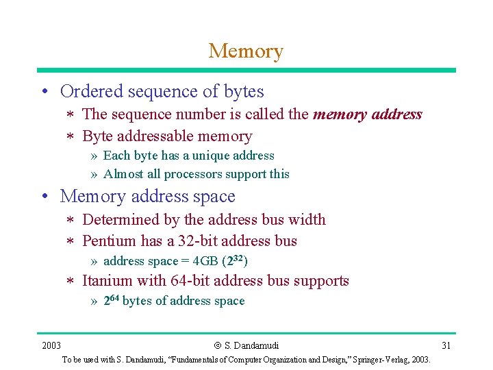 Memory • Ordered sequence of bytes * The sequence number is called the memory Memory • Ordered sequence of bytes * The sequence number is called the memory