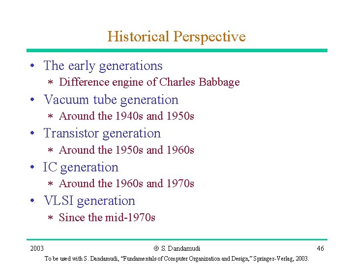 Historical Perspective • The early generations * Difference engine of Charles Babbage • Vacuum Historical Perspective • The early generations * Difference engine of Charles Babbage • Vacuum