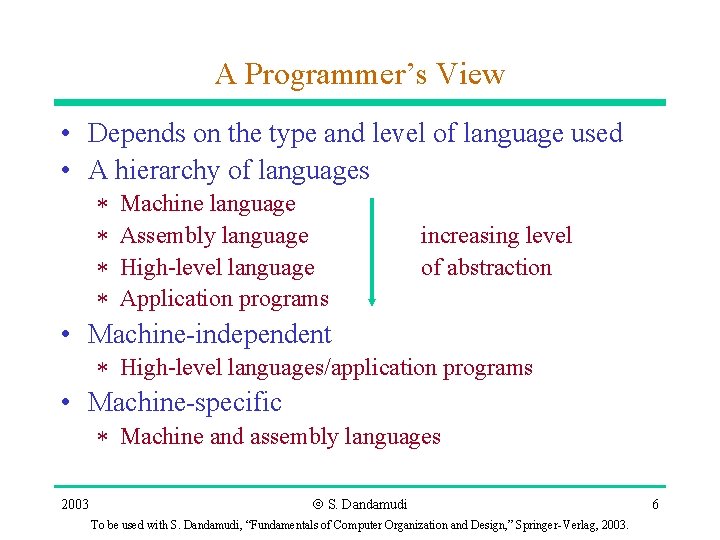 A Programmer’s View • Depends on the type and level of language used • A Programmer’s View • Depends on the type and level of language used •