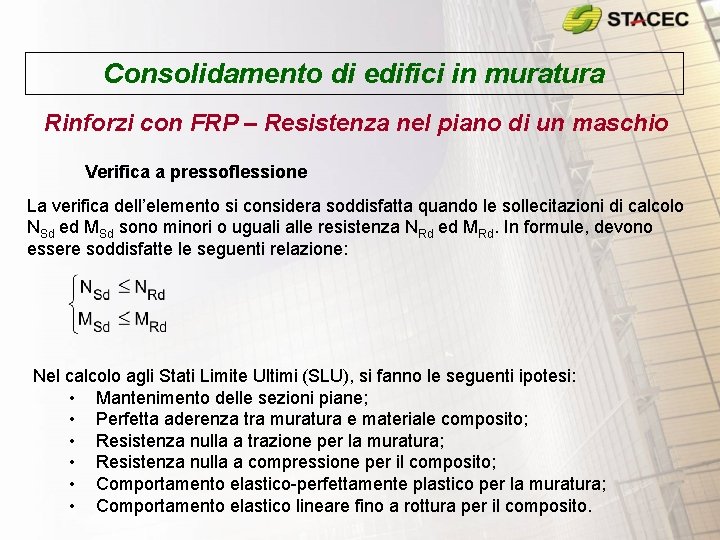 Consolidamento di edifici in muratura Rinforzi con FRP – Resistenza nel piano di un Consolidamento di edifici in muratura Rinforzi con FRP – Resistenza nel piano di un