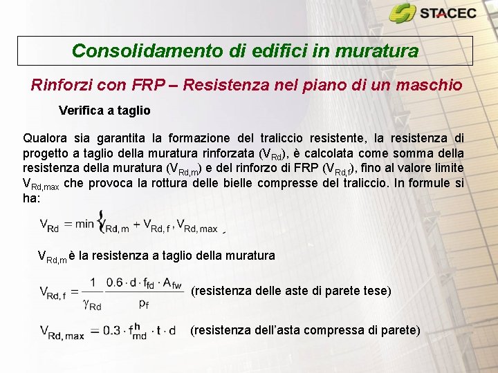 Consolidamento di edifici in muratura Rinforzi con FRP – Resistenza nel piano di un Consolidamento di edifici in muratura Rinforzi con FRP – Resistenza nel piano di un