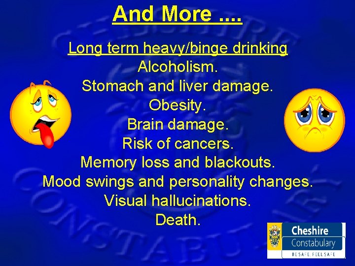And More. . Long term heavy/binge drinking Alcoholism. Stomach and liver damage. Obesity. Brain