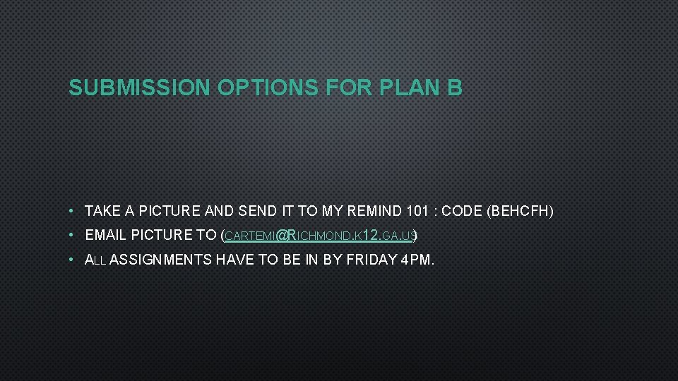 SUBMISSION OPTIONS FOR PLAN B • TAKE A PICTURE AND SEND IT TO MY