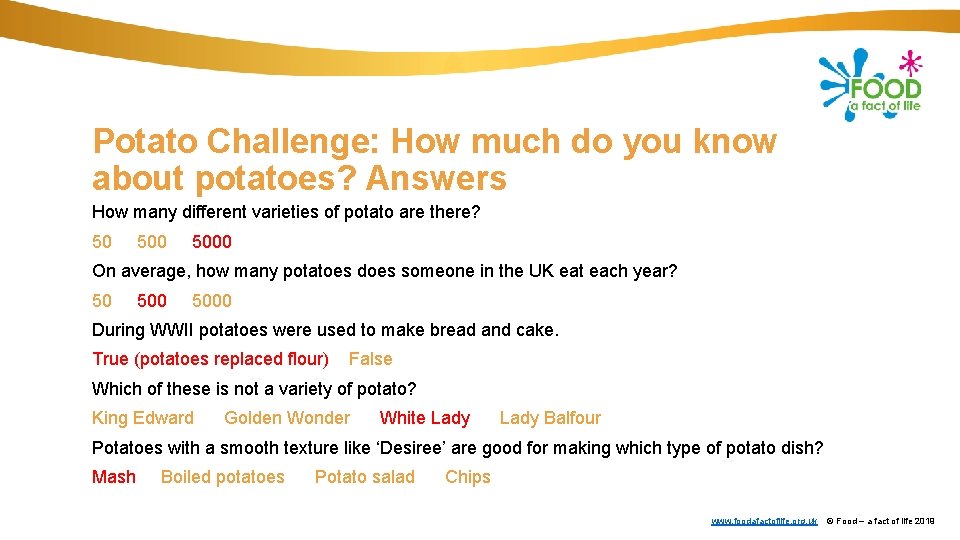 Potato Challenge: How much do you know about potatoes? Answers How many different varieties