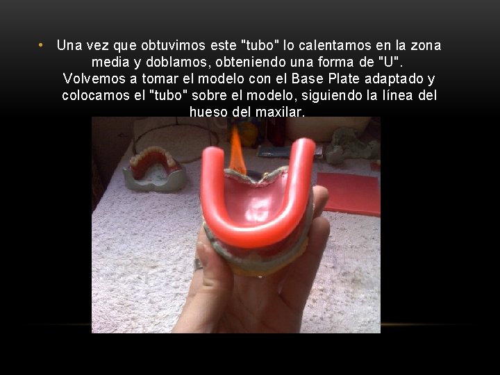 • Una vez que obtuvimos este "tubo" lo calentamos en la zona media • Una vez que obtuvimos este "tubo" lo calentamos en la zona media