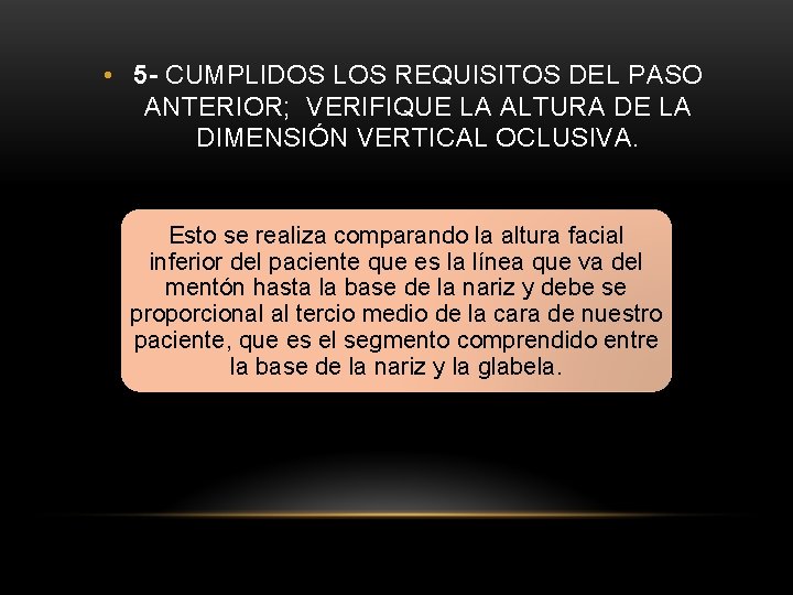 • 5 - CUMPLIDOS LOS REQUISITOS DEL PASO ANTERIOR; VERIFIQUE LA ALTURA DE • 5 - CUMPLIDOS LOS REQUISITOS DEL PASO ANTERIOR; VERIFIQUE LA ALTURA DE