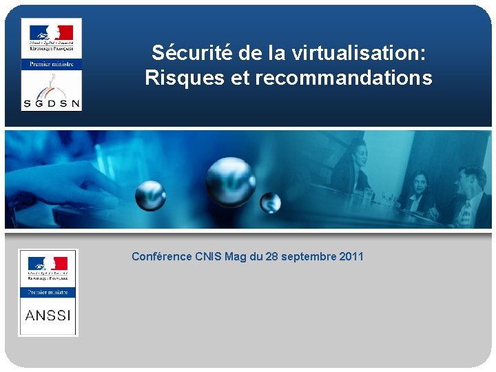 Sécurité de la virtualisation: Risques et recommandations Conférence CNIS Mag du 28 septembre 2011