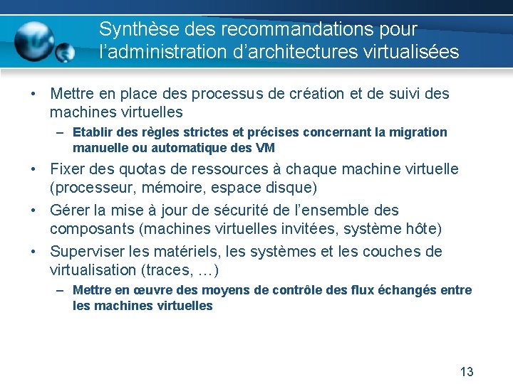 Synthèse des recommandations pour l’administration d’architectures virtualisées • Mettre en place des processus de